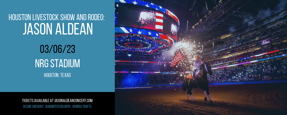 Houston Livestock Show And Rodeo: Jason Aldean at Jason Aldean Concerts tickets Houston Livestock Show And Rodeo: Jason Aldean at Jason Aldean Concerts